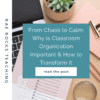 From Chaos to Calm: Why is Classroom Organization Important & How to ...
