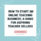 How to Start an Online Teaching Business: A Guide for Aspiring Teacher ...